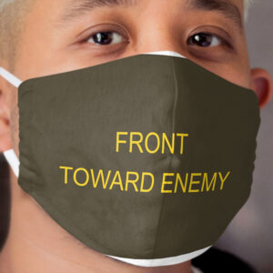 Front Toward Enemy - yellow Cloth Face Mask