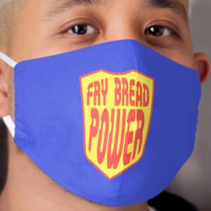 Fry Bread Power alt Cloth Face Mask