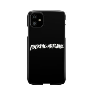 Fucking Awesome Phone Case