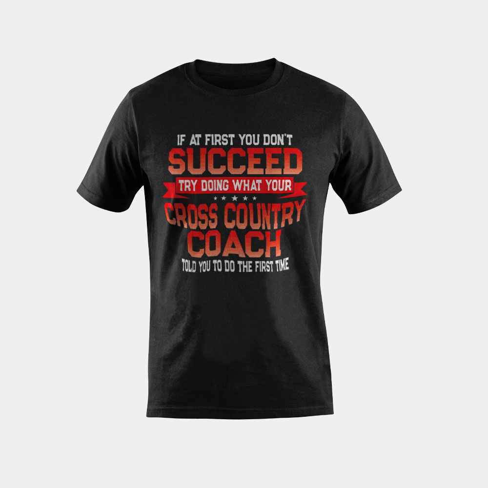 Fun Cross Country Coach Gift Funny Running Coaches Quote T-Shirt