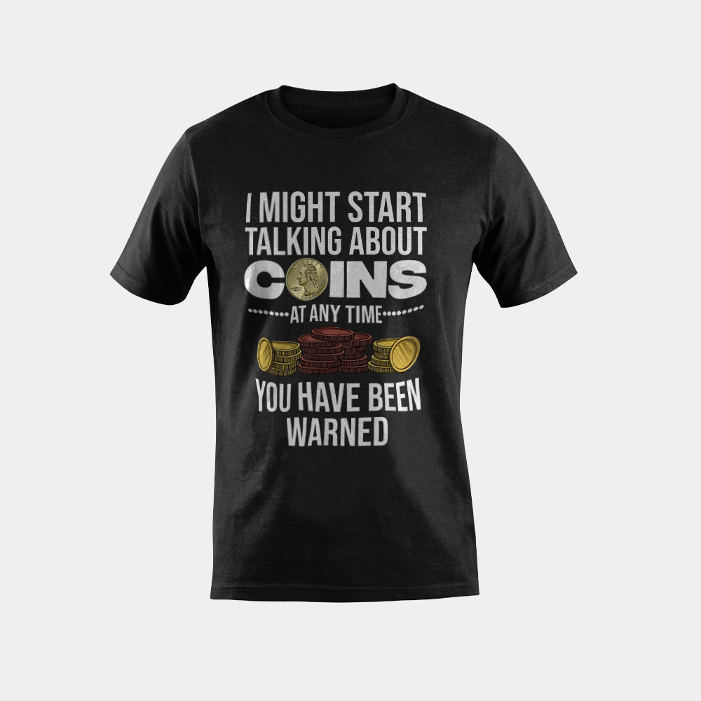 Funny Coin Collector Gift Cool Numismatist Coin Collecting T-Shirt