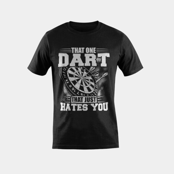 Funny Darting Dart Player That One Dart Design Darts T-Shirt