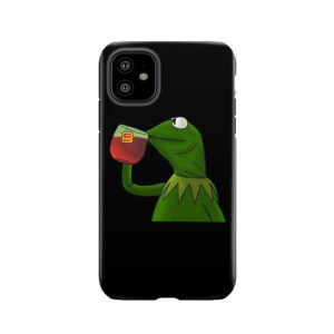 Funny Kermit That's None Of My Business Tough Phone Case