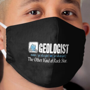Geologist Definition Noun Cloth Face Mask