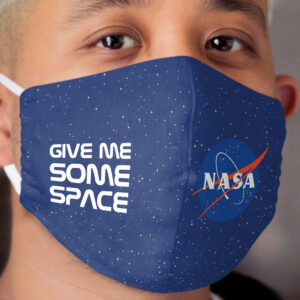 Give Me Some Space, Nasa! Cloth Face Mask
