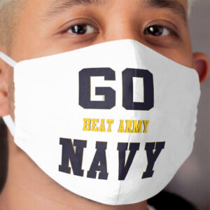 Go Navy, Beat Army!! Cloth Face Mask