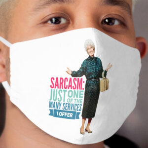 Golden Girls Sarcasm Cloth Face Mask