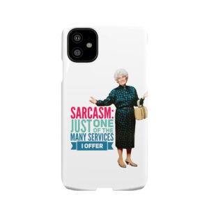 Golden Girls Sarcasm Phone Case
