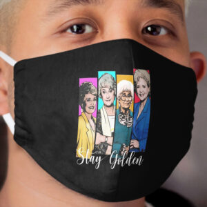 Golden girls stay Golden Cloth Face Mask