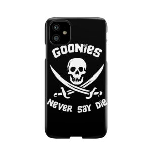 Goonies Never Say Die Phone Case