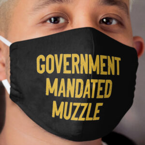 Government Mandated Muzzle Cloth Face Mask