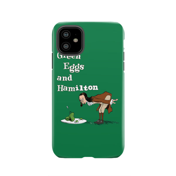 Green Eggs and Hamilton Tough Phone Case