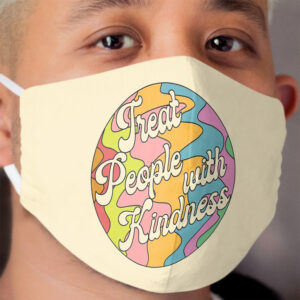 Groovy Treat 'Em With Kindness Design Cloth Face Mask