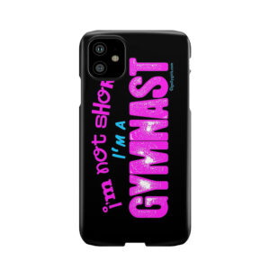 Gymnastics - I'M Not Short, I'M A Gymnast Phone Case