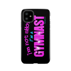 Gymnastics - I'M Not Short, I'M A Gymnast Tough Phone Case