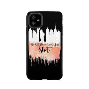 Hamilton - My Shot Tough Phone Case