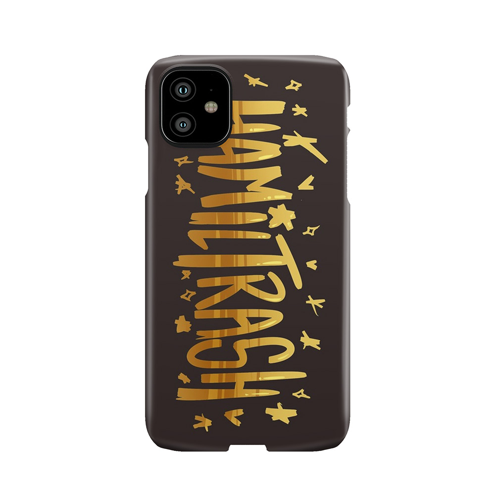 ** Hamiltrash ** Phone Case
