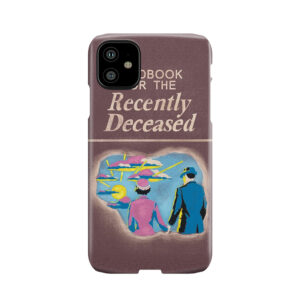 Handbook For The Recently Deceased 3 Phone Case