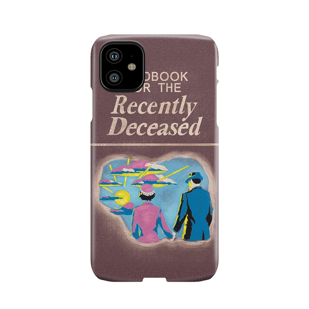 Handbook For The Recently Deceased 3 Phone Case