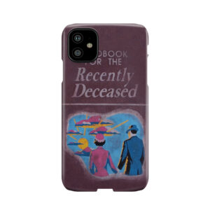 Handbook For The Recently Deceased 4 Phone Case