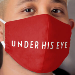 Handmaids - Under His Eye Cloth Face Mask