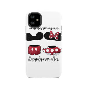 Happily Ever After Tough Phone Case