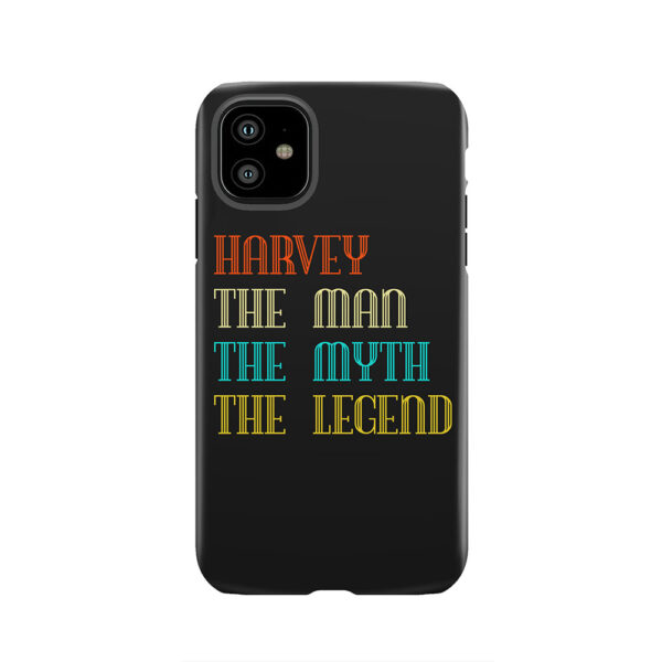 Harvey The Man The Myth The Legend Tough Phone Case