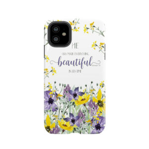 He Hath Made Everything Beautiful Tough Phone Case