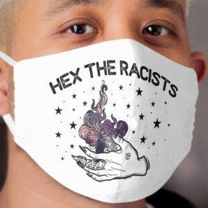 Hex the Racists! Witches against hate, spellwork for change Cloth Face Mask