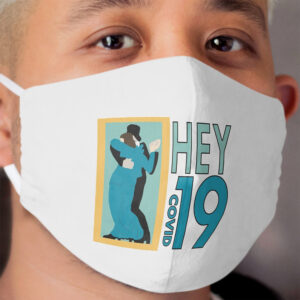 HEY COVID 19 Cloth Face Mask