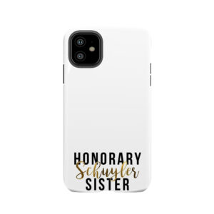 Honorary Schuyler Sister (Gold Foil) Tough Phone Case