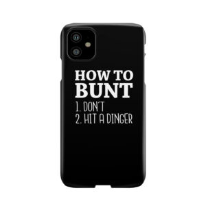 How To Bunt: Don'T Or Hit A Dinger - 2017 Baseball Stuff Phone Case