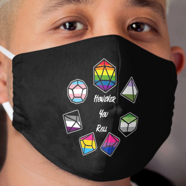 However you roll Cloth Face Mask