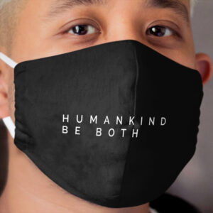 Humankind Be Both Cloth Face Mask
