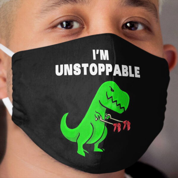 I AM UNSTOPPABLE Dinosaur T-Rex Tyrannosaurus Cloth Face Mask