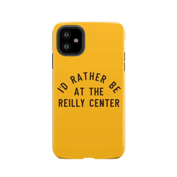 I'd Rather Be At The Reilly Center - Bonnies Tough Phone Case