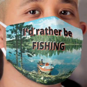 I'd Rather Be Fishing Cloth Face Mask 3