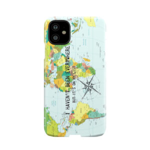 I Haven'T Been Everywhere But It'S On My List - Travel Quote Phone Case