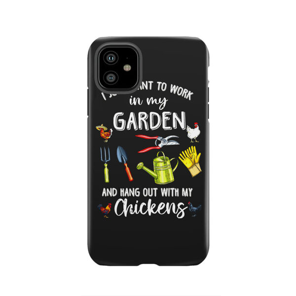 I just want to work in my garden and hang out with my chickens Tough Phone Case