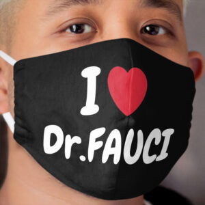 I Love Dr Fauci Cloth Face Mask