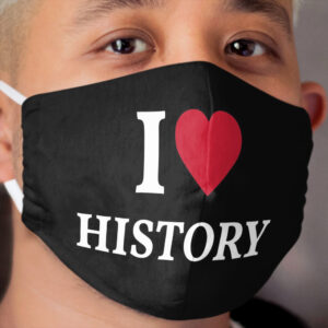 I Love History Cloth Face Mask