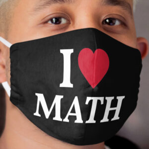 I Love Math Cloth Face Mask 3