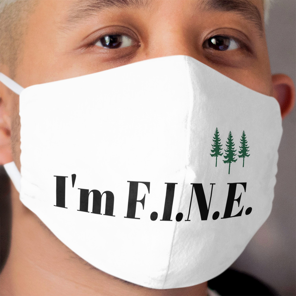 I'm F.I.N.E. Cloth Face Mask