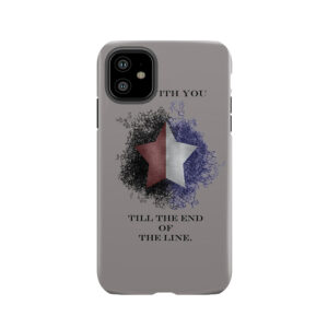 I'M With You Till The End Of The Line Tough Phone Case
