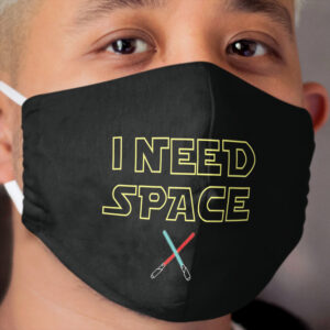I Need Space Cloth Face Mask