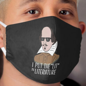 I Put the 'Lit' in Literature Cloth Face Mask