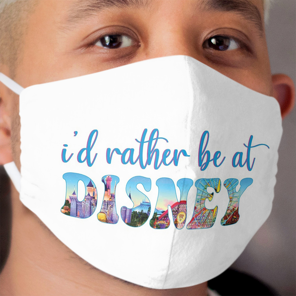 Id Rather Be At Disney Cloth Face Mask