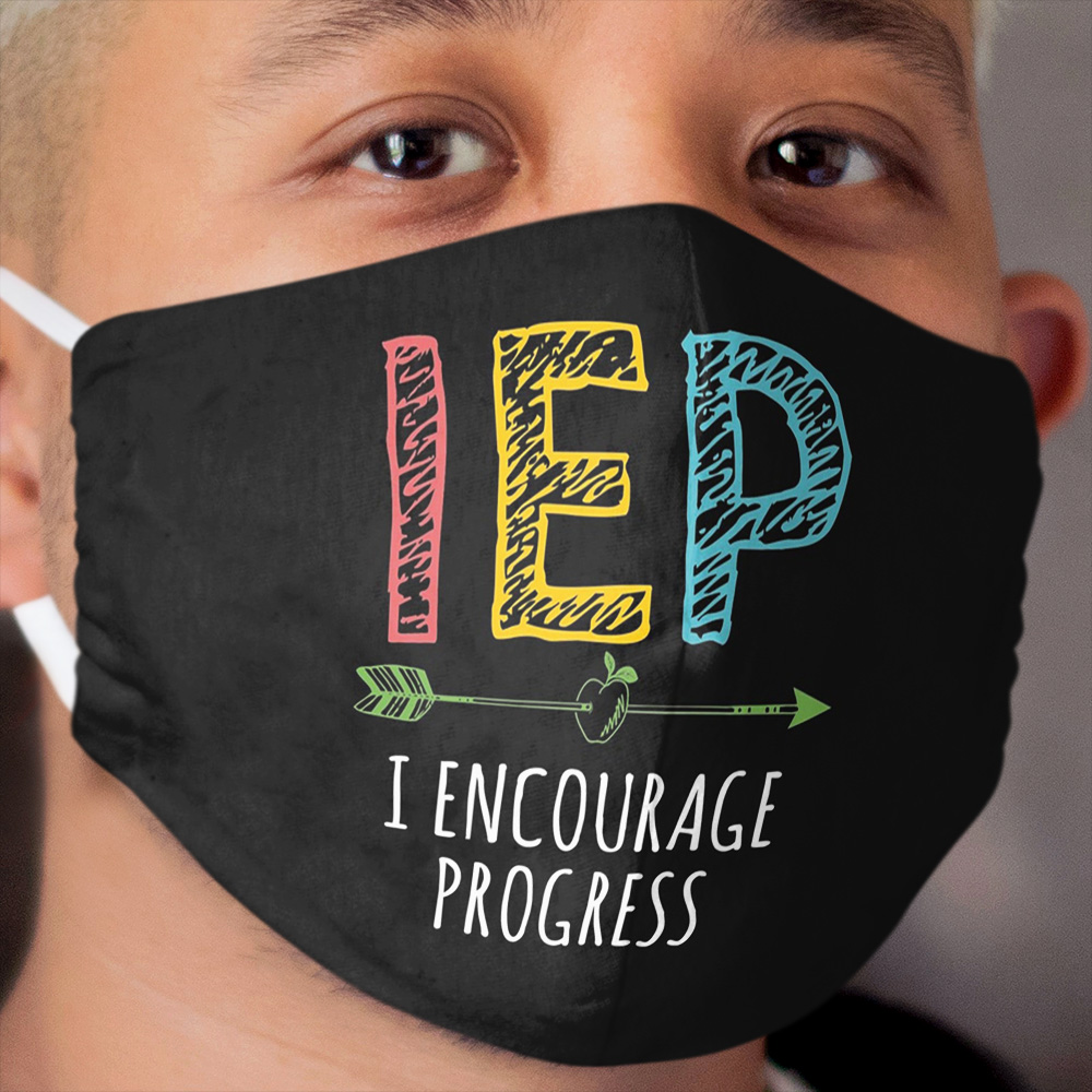 IEP I Encourage Progress Arrow Apple Special Education School Teacher Inspirational Quote Cloth Face Mask