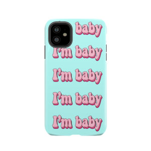 I'm Baby Pack Tough Phone Case