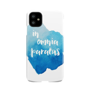 In Omnia Paratus - Ready For Anything Phone Case